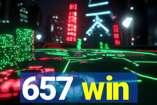 657 win